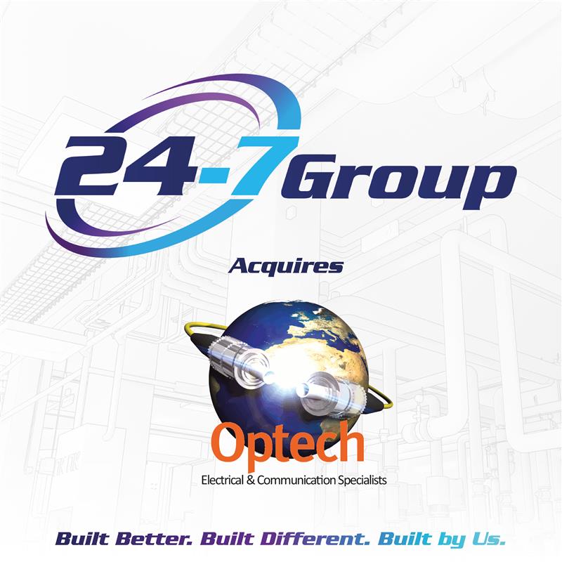 24-7 Group Acquires Optech to Enhance National Electrical and Communications Capability 2 24 7 x Optech